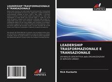 LEADERSHIP TRASFORMAZIONALE E TRANSAZIONALE的封面