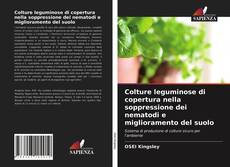 Colture leguminose di copertura nella soppressione dei nematodi e miglioramento del suolo kitap kapağı