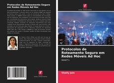 Bookcover of Protocolos de Roteamento Seguro em Redes Móveis Ad Hoc