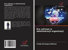 Era cyfrowa w administracji organizacji的封面
