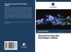 Capa do livro de Visualisierung des flüchtigen Selbst 