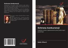 Bookcover of Ochrona konkurencji