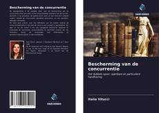 Copertina di Bescherming van de concurrentie