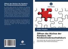 Bookcover of Öffnen der Büchse der Pandora: Der Kindesmissbrauchsdiskurs