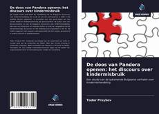 Bookcover of De doos van Pandora openen: het discours over kindermisbruik