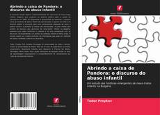 Portada del libro de Abrindo a caixa de Pandora: o discurso do abuso infantil