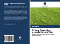 Portada del libro de Urbane Frauen im neokolonialen Afrika: