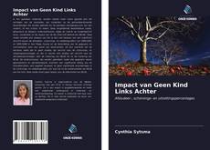 Bookcover of Impact van Geen Kind Links Achter