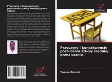 Bookcover of Przyczyny i konsekwencje porzucenia szkoły średniej przez ucznia