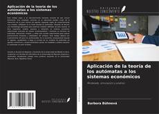 Buchcover von Aplicación de la teoría de los autómatas a los sistemas económicos