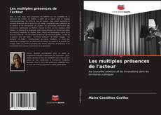 Couverture de Les multiples présences de l'acteur