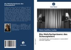 Die Mehrfachpräsenz des Schauspielers kitap kapağı