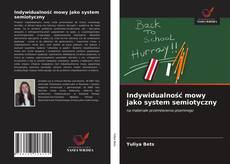 Bookcover of Indywidualność mowy jako system semiotyczny