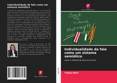 Borítókép a  Individualidade da fala como um sistema semiótico - hoz