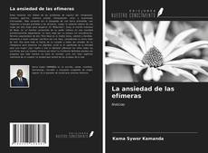 Buchcover von La ansiedad de las efímeras