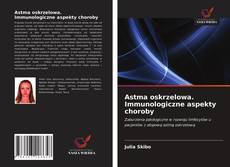 Bookcover of Astma oskrzelowa. Immunologiczne aspekty choroby