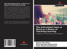 The Articulated Voice or Word as a Means of Teaching-Learning的封面