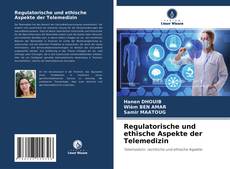 Bookcover of Regulatorische und ethische Aspekte der Telemedizin