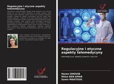 Capa do livro de Regulacyjne i etyczne aspekty telemedycyny 