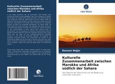 Buchcover von Kulturelle Zusammenarbeit zwischen Marokko und Afrika südlich der Sahara