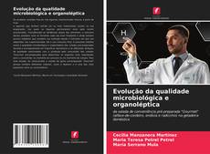 Bookcover of Evolução da qualidade microbiológica e organoléptica