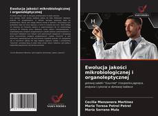 Bookcover of Ewolucja jakości mikrobiologicznej i organoleptycznej