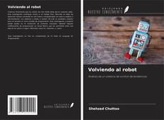 Bookcover of Volviendo al robot