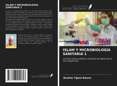 Bookcover of ISLAM Y MICROBIOLOGÍA SANITARIA 1
