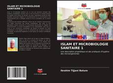 ISLAM ET MICROBIOLOGIE SANITAIRE 1 kitap kapağı