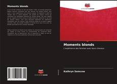 Buchcover von Moments blonds