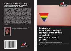 Buchcover von Sostenere l'autosviluppo degli studenti delle scuole superiori nell'educazione di profilo