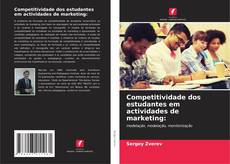 Обложка Competitividade dos estudantes em actividades de marketing: