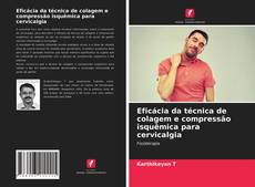 Bookcover of Eficácia da técnica de colagem e compressão isquêmica para cervicalgia