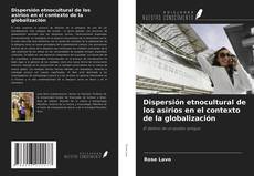 Bookcover of Dispersión etnocultural de los asirios en el contexto de la globalización
