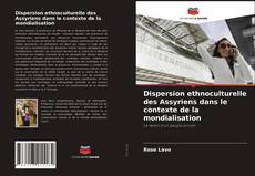 Capa do livro de Dispersion ethnoculturelle des Assyriens dans le contexte de la mondialisation 