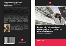 Dispersão etnocultural dos assírios no contexto da globalização kitap kapağı