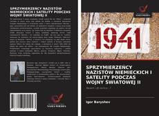Bookcover of SPRZYMIERZEŃCY NAZISTÓW NIEMIECKICH I SATELITY PODCZAS WOJNY ŚWIATOWEJ II