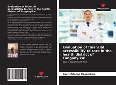 Borítókép a  Evaluation of financial accessibility to care in the health district of Tanganyika: - hoz