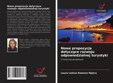 Capa do livro de Nowe propozycje dotyczące rozwoju odpowiedzialnej turystyki 