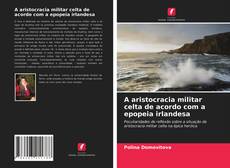 Portada del libro de A aristocracia militar celta de acordo com a epopeia irlandesa