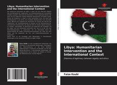 Couverture de Libya: Humanitarian Intervention and the International Context