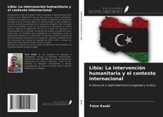 Libia: La intervención humanitaria y el contexto internacional kitap kapağı