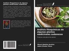 Análisis fitoquímicos de algunas plantas medicinales sudanesas kitap kapağı