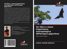 Обложка Un libro a mano Importanza antropologica diPteropus giganteus