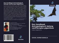 Een handboek Antropologisch belang vanPteropus giganteus的封面