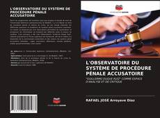 L'OBSERVATOIRE DU SYSTÈME DE PROCÉDURE PÉNALE ACCUSATOIRE kitap kapağı