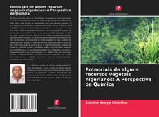 Capa do livro de Potenciais de alguns recursos vegetais nigerianos: A Perspectiva da Química 