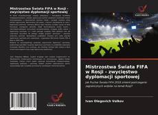 Capa do livro de Mistrzostwa Świata FIFA w Rosji - zwycięstwo dyplomacji sportowej 