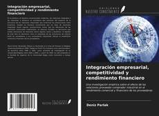 Capa do livro de Integración empresarial, competitividad y rendimiento financiero 