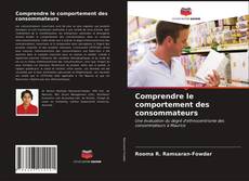 Bookcover of Comprendre le comportement des consommateurs